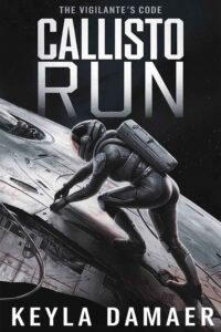 Cover of the series The Vigilante's Code - Sci-fi Thriller - Lauren Kutyna in an EVA suit